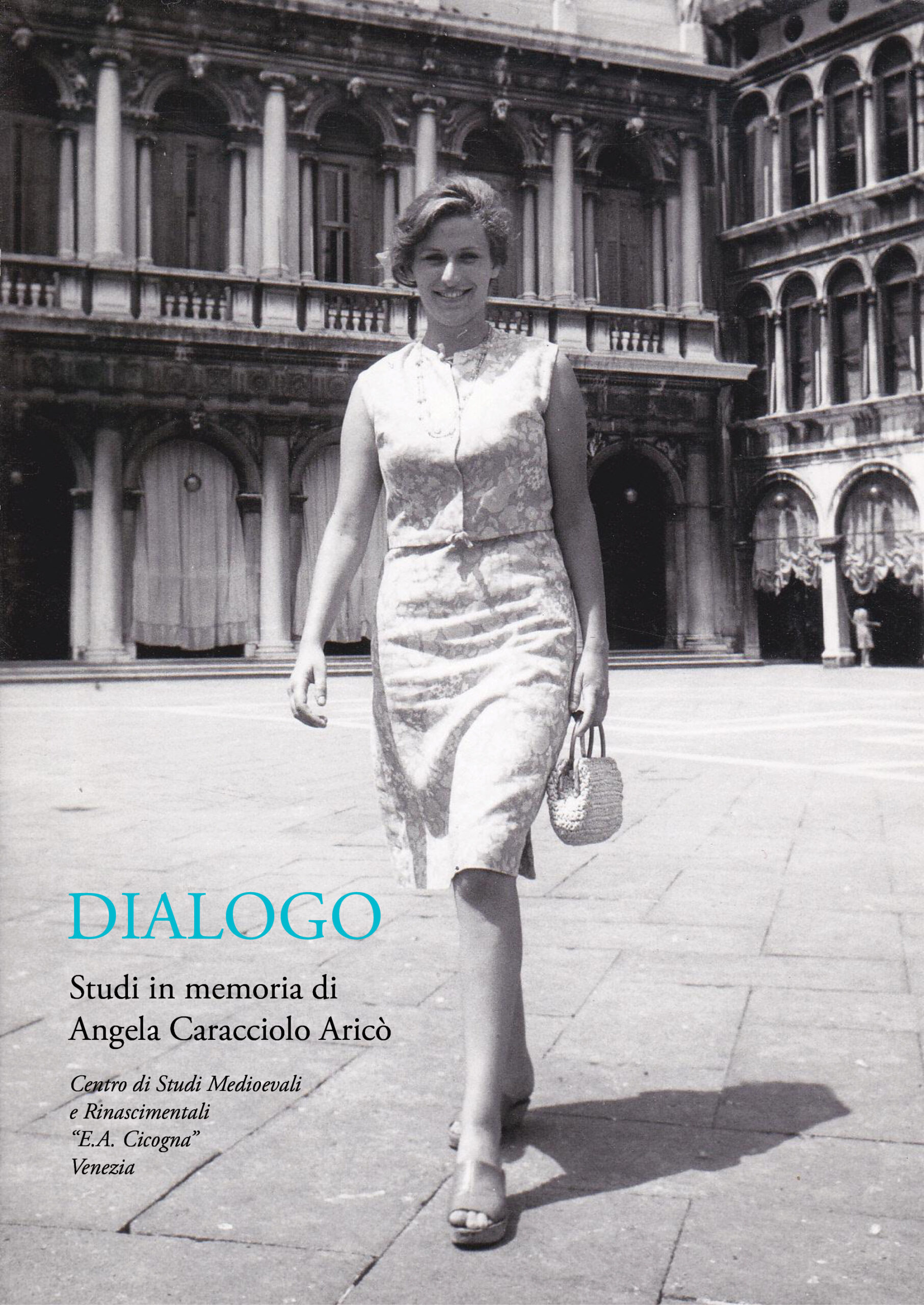DIALOGO, Studi in memoria di Angela Caracciolo Aricò. A cura del Centro Cicogna
