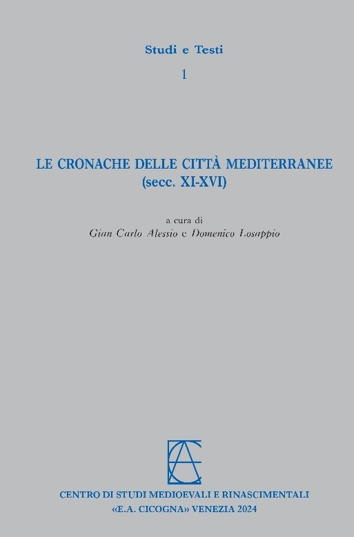 LE CRONACHE DELLE CITTÀ MEDITERRANEE (secc. XI-XVI), a cura di Gian Carlo Alessio e Domenico Losappio