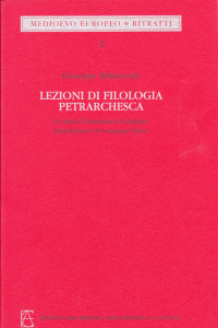 Giuseppe Billanovich – LEZIONI DI FILOLOGIA PETRARCHESCA. A cura di Domenico Losappio
